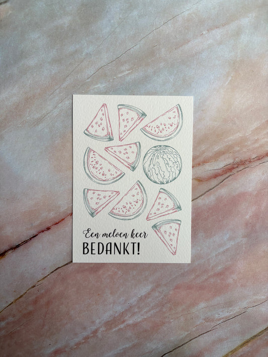 Ansichtkaart - Een meloen keer bedankt!